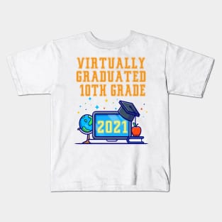 Kids Virtually Graduated 10th Grade in 2021 Kids T-Shirt